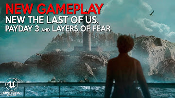 PAYDAY 3, New Game Like THE LAST OF US, LAYERS OF FEAR in UNREAL ENGINE 5 | Trailers of the Week