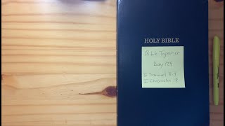 Bible Together - Day 129 - 2 Samuel 8-9, 1 Chronicles 18
