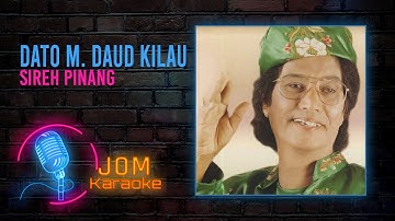 Dato M. Daud Kilau - Sireh Pinang (Official Karaoke Video)