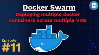 Docker Tutorial Series #11: Docker Swarm