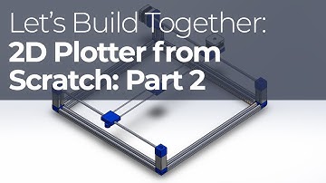 Designing and engineering a 2D plotter from scratch: Part 2