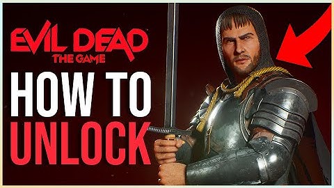 How to UNLOCK LORD AUTHUR *FREE CHARACTER* | EVIL DEAD The Game Survivor Gameplay