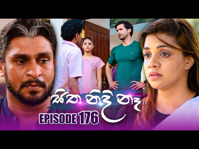 Sitha Nidi Na (සිත නිදි නැ) | Episode 176 | 07th May 2024 class=