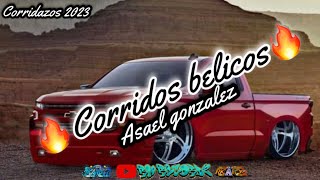 ASAEL GONZALEZ ❌mix corridos belicos 2023/corridos nuevos/el rayo/ ASAEL GONZALEZ ❌mix corridos belicos 2023/corridos nuevos/el rayo/