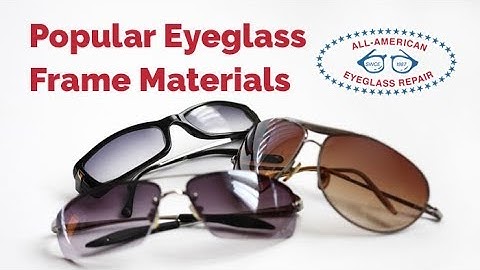 Popular Eyeglass Frame Materials