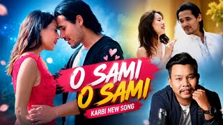 O Sami O Sami || Karbi Song 🌹|| Karbi New Mp3 Song 🌹|| Karbi AI Song || @Ai Karbi Production