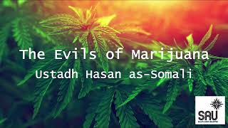 The Evils of Marijuana - Hasan as-Somali