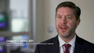 Physician Spotlight: Gregory S Sibley, MD, Radiation Oncologist, Virginia Cancer Specialists