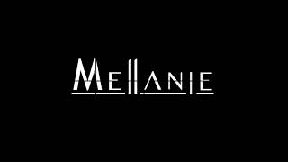 Video thumbnail of "Mellanie"
