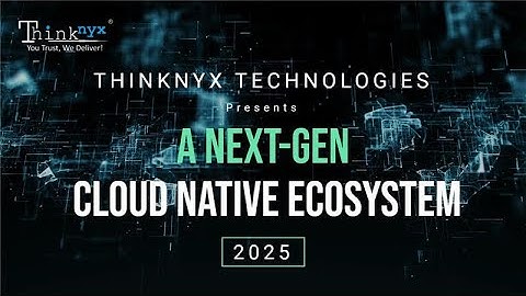 A Next-Gen Cloud Native Ecosystem Conference 2025 | #ThinknyxConf2025