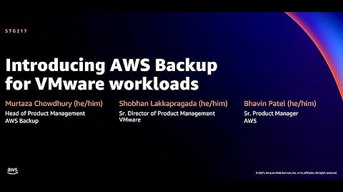 AWS re:Invent 2021 - {New Launch} Introducing AWS Backup for VMware workloads