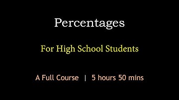 Percentages | A Full Course | Maths Center