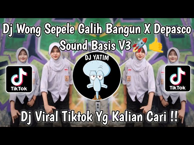 DJ SAYANG AKU PAMIT PERGI X MUNG SEPELE GALIH BANGUN X DEPASCO VIRAL TIKTOK 2024 !! class=