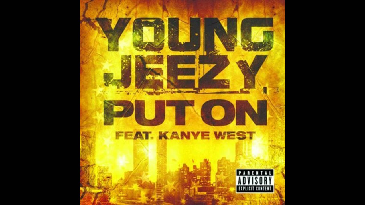 i put on young jeezy