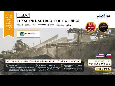 Dự án EB-5 Texas Infrastructure Holding | Khu vực Nông thôn ưu tiên xét duyệt – Đã chấp thuận I-956F