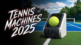 4 Best Tennis Ball Machines of 2025