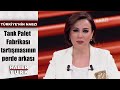 Türkiye'nin Nabzı - 18 Aralık 2019 (Tank Palet Fabrikası tartışmasının perde arkası)