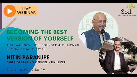 Nitin Paranjpe, COO - Unilever in Conversation With SOIL Founder