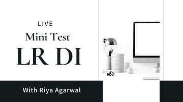 LIVE Mini Test for CAT 2021 | EP 06 | LRDI with Riya Agarwal on Unacademy CATalyst