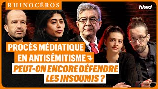 🦏 PROCÈS MÉDIATIQUE EN ANTISÉMITISME : PEUT-ON ENCORE DÉFENDRE LES INSOUMIS ?