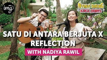 Satu Di Antara Berjuta X Reflection - Nadiya Rawil #NBKJ
