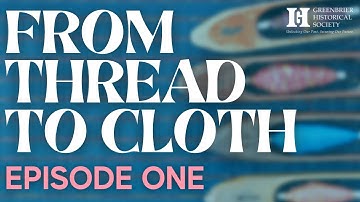 Introduction to Textiles - Episode 1