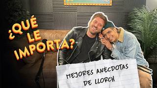 MEJORES ANÉCDOTAS DE LLORCH | Primera Temporada