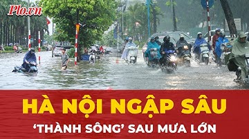 Hà Nội chìm trong nước, nhiều ngõ ngách và hầm bị ngập sâu sau mưa lớn? | Tin nhanh