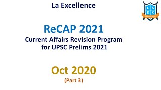 ReCAP- Current Affairs Revision Program - Oct 2020 Part 3\/3  by Malleswari Reddy || La Excellence