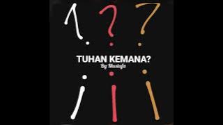 TUHAN Kemana
