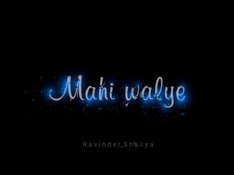Mahi walye ?? New Punjabi song Status WhatsApp status video |Punjabi status | Love Status video