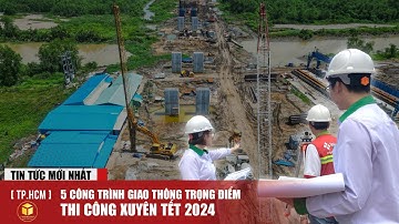 5 công trình giao thông trọng điểm TPHCM thi công xuyên Tết  2024 #vanhdai3 #quoclo50 #batdongsan