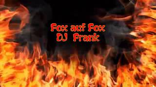 Fox auf Fox 2018 - DJ  Frank