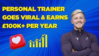 Personal Trainer Going Viral AND Earning £100k+ by Chris Bradley 306 views 1 year ago 19 minutes