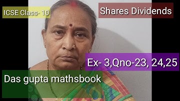 #Shares and dividends#Solution for #ICSE Das gupta mathsbook Class-10#Ex-3, Qno-23, 24 and 25.