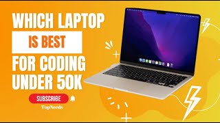 Which laptop is best for coding under 50000 | 50000 के तहत कोडिंग के लिए कौन सा लैपटॉप सबसे अच्छा है