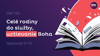 Nehemiáš 11-13 | Po návrate budujú nielen hradby, ale aj rodiny, náprava v dome Božom | Deň #140