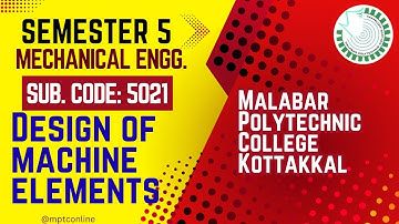 5021| DESIGN OF MACHINE ELEMENTS | MECHANICAL ENGG.|MODULE 3