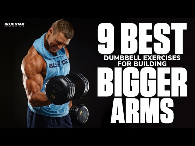 9 Best Dumbbell Exercises For Building Bigger Arms! 