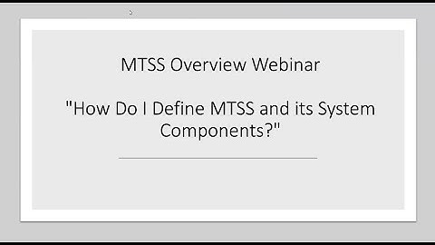 MTSS Framework: How do I Define MTSS and its System Components?