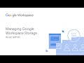 Managing google workspace storage as an admin