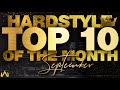 HARDSTYLE TOP 10 TRACKS OF THE MONTH | SEPTEMBER 2020 | BEST HARDSTYLE MIX | TOP OF NEW HARDSTYLE