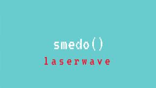 Smedo - Laserwave
