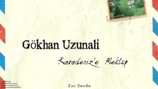 Gökhan Uzunali - Zor Sevda [ Karadeniz'e Mektup © 2014 Z Müzik ] Resimi