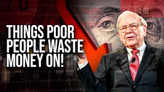 WARREN BUFFET | 12 Things POOR 👥People 🚮Waste 💲Money On