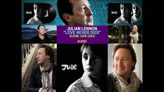 Julian Lennon - Love Never Dies