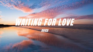 Avicii - Waiting For Love（Lyrics)