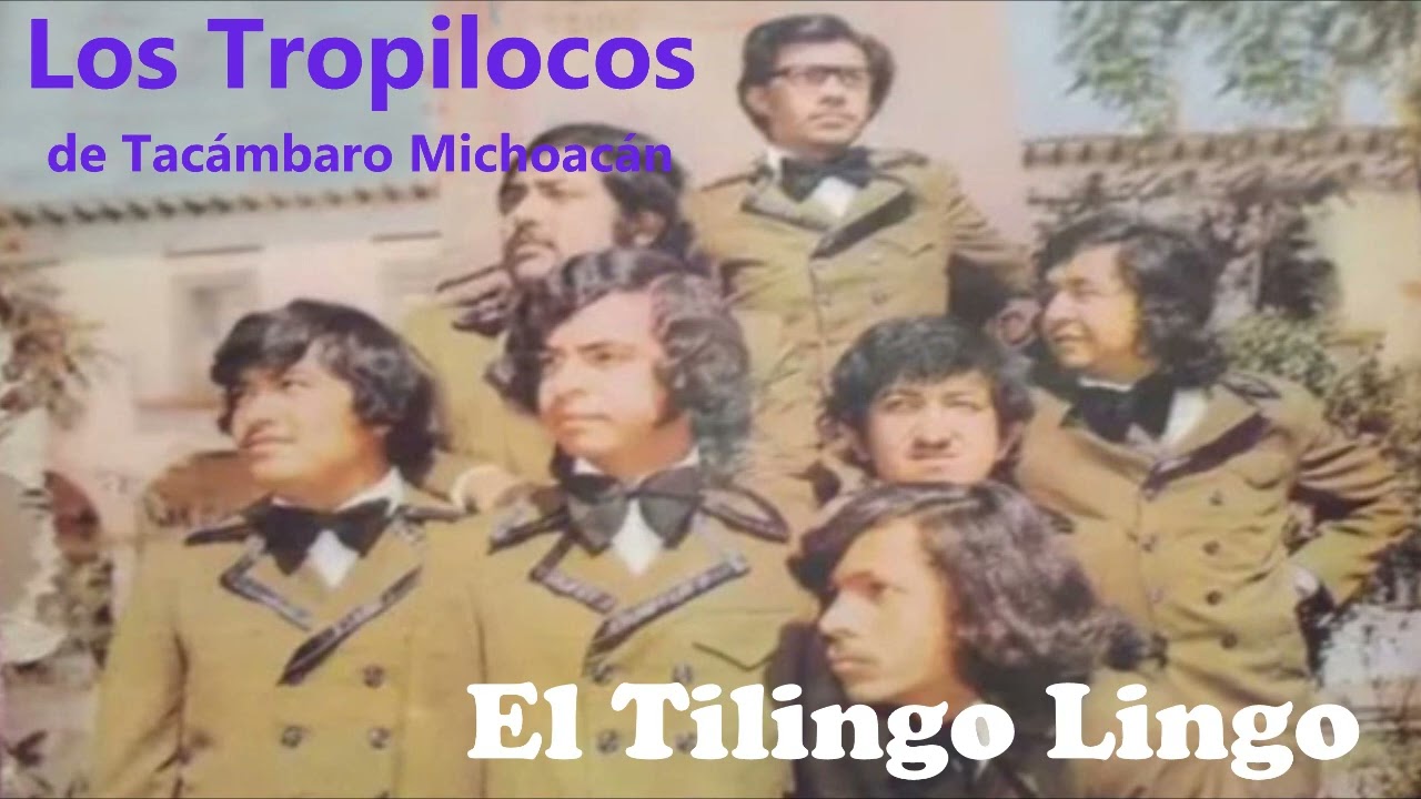 El Tilingo Lingo . Los Tropilocos