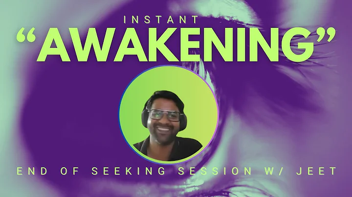 Instant Awakening  end of seeking session w/ Jeet  #nonduality #awakening