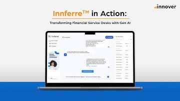 Innferre™ | Transforming Financial Service Desks with Gen AI